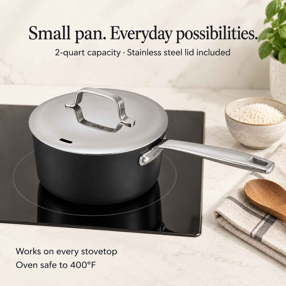 Small pan, everyday possibilities: Alva Maestro 2-quart ceramic nonstick saucepan with stainless steel lid on an induction cooktop, works on every stovetop, oven safe to 400°F